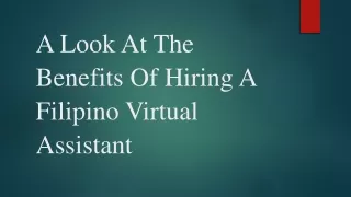 A Look At The Benefits Of Hiring A Filipino Virtual Assistant
