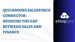 Maximizing Efficiency with Salesforce Quickbooks Integration - eShopSync