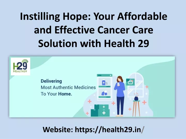 instilling hope your affordable and effective cancer care solution with health 29