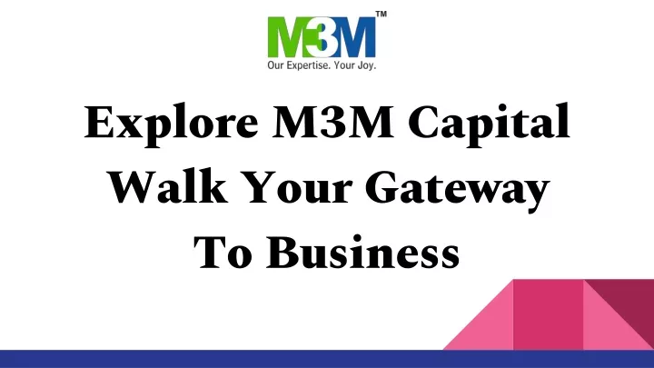 explore m3m capital walk your gateway to business