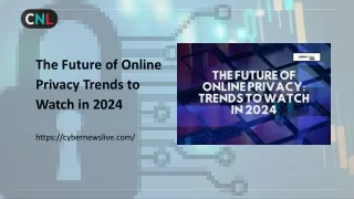 The Future of Online Privacy Trends to Watch in 2024
