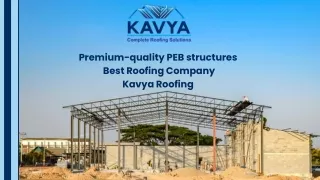 Premium-quality PEB structures | Best Roofing Company | Kavya Roofing