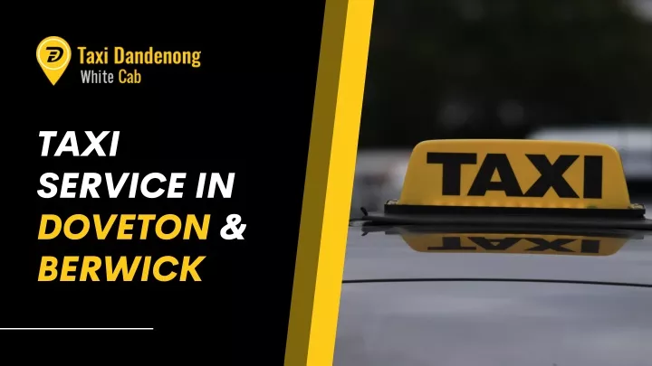 taxi service in doveton berwick