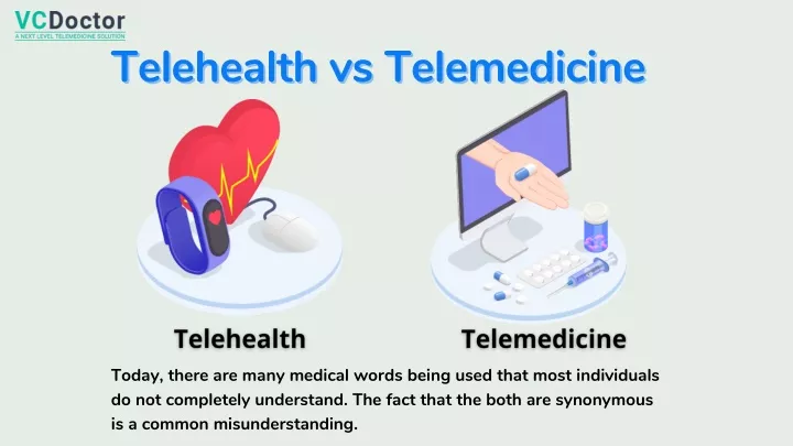 telehealth vs telemedicine telehealth