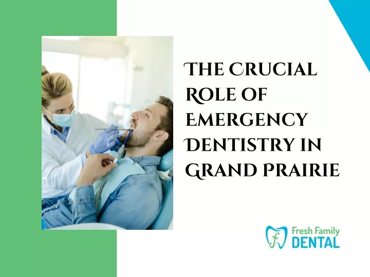 the crucial role of emergency dentistry in grand