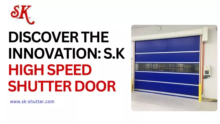 discover the innovation s k high speed shutter