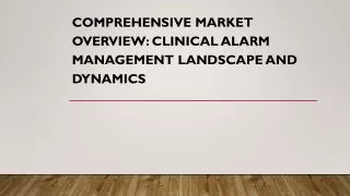 Comprehensive Market Overview: Clinical Alarm Management Landscape and Dynamics