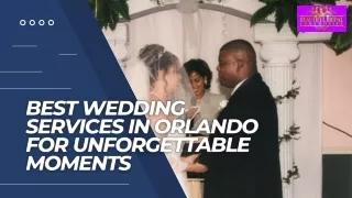 Best Wedding Services in Orlando for Unforgettable Moments