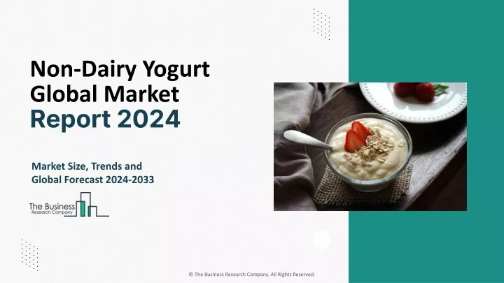 non dairy yogurt global market report 2024
