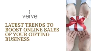 Latest Trends To Boost Online Sales OF Your Gifting Business | Verve Corporate G