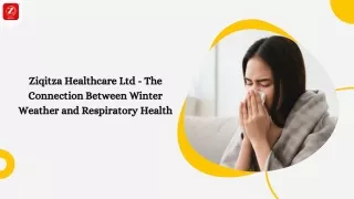 Ziqitza Healthcare Ltd  - The Connection Between Winter Weather and Respiratory Health