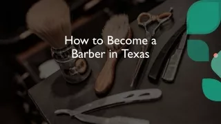 How to Become a Barber in Texas