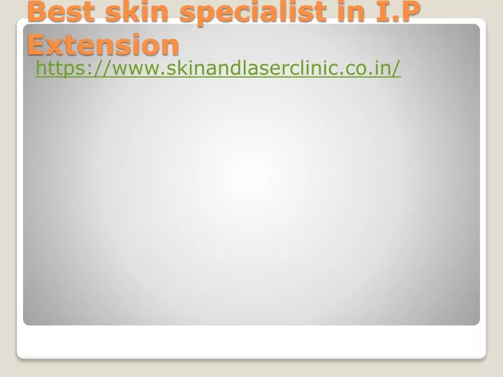 best skin specialist in i p extension https