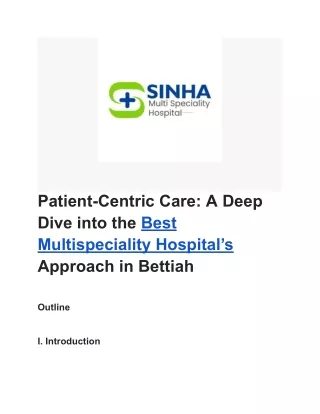 Patient-Centric Care_ A Deep Dive into the Best Multispeciality Hospital’s Approach in Bettiah