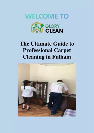 The Ultimate Guide to Professional Carpet Cleaning in Fulham