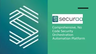 Securaa - Comprehensive, No Code Security Orchestration Automation Platform