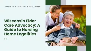 Wisconsin Elder Care Advocacy A Guide to Nursing Home Legalities