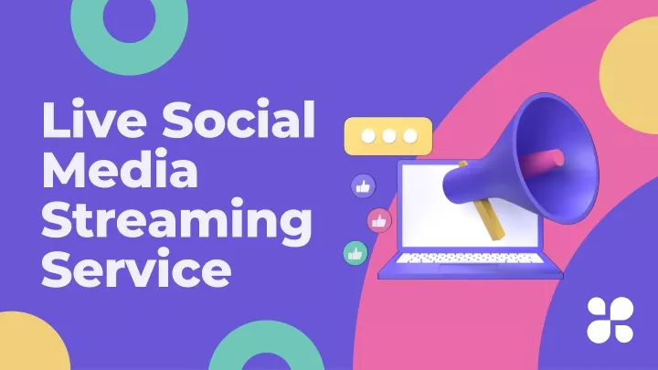 live social media streaming service
