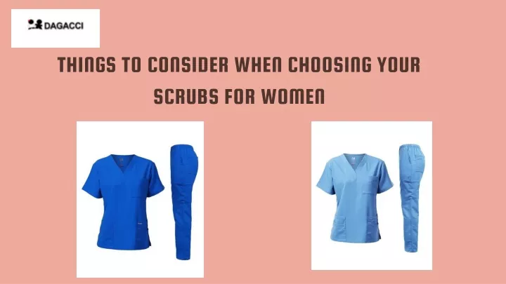 things to consider when choosing your scrubs
