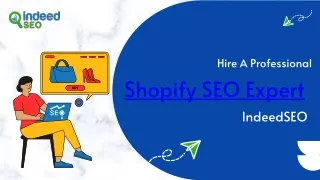 Hire a professionals Shopify SEO  expert indeed SEO