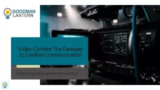 Video Content The Gateway to Creative Communication