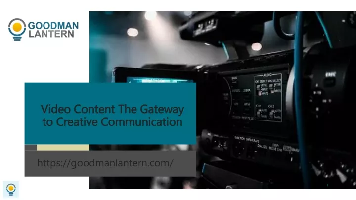 video content the gateway to creative communication