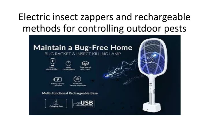 electric insect zappers and rechargeable methods