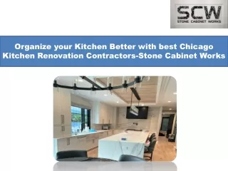 Organize your Kitchen Better with best Chicago Kitchen Renovation Contractors-Stone Cabinet Works