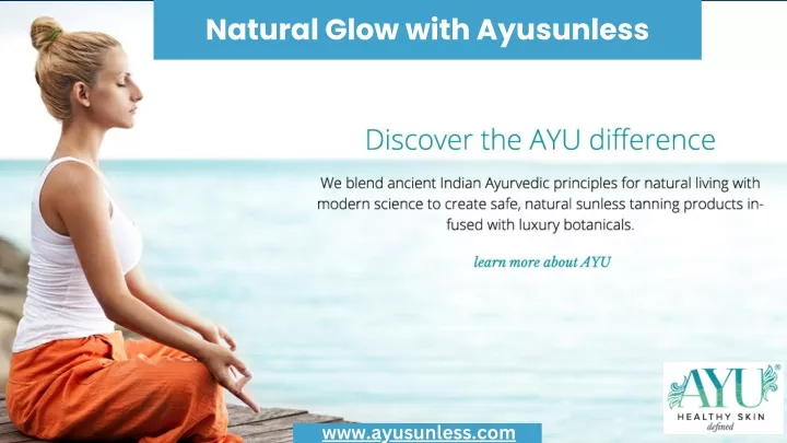 natural glow with ayusunless