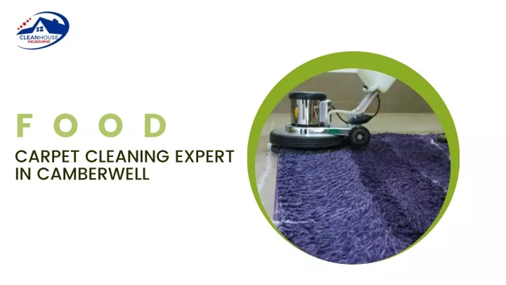 f o o d carpet cleaning expert in camberwell