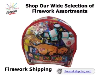 Shop Our Wide Selection of Firework Assortments - Firework Shipping