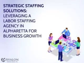 Strategic Staffing Solutions Leveraging a Labor Staffing Agency in Alpharetta for Business Growth