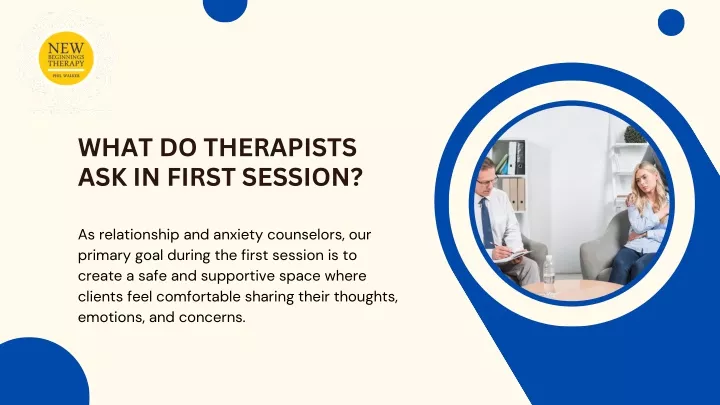 what do therapists ask in first session