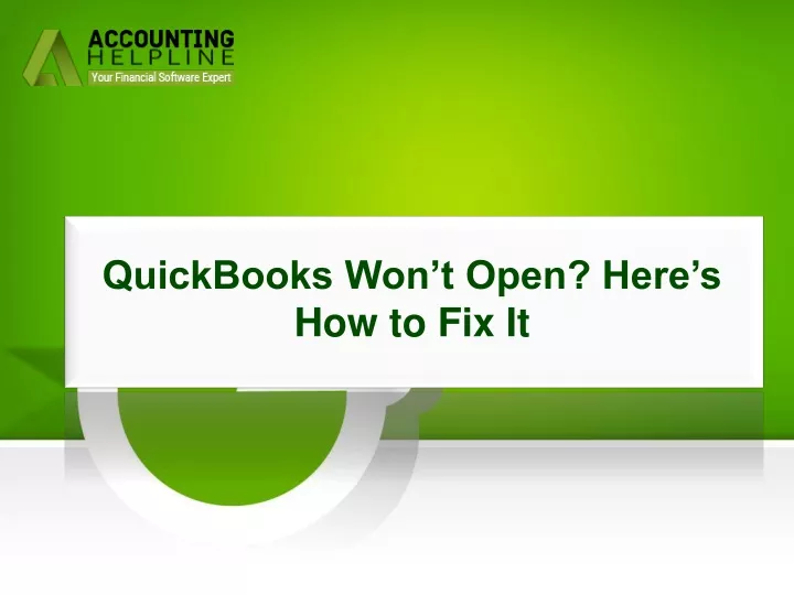 quickbooks won t open here s how to fix it
