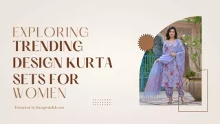 Exploring Trending Design Kurta Sets for Women