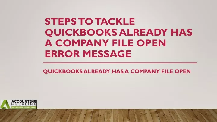 steps to tackle quickbooks already has a company file open error message