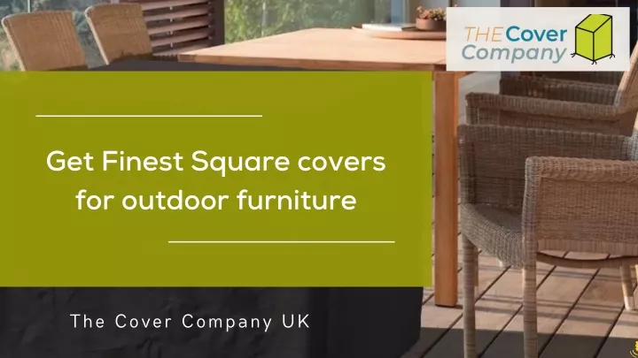 get finest square covers for outdoor furniture
