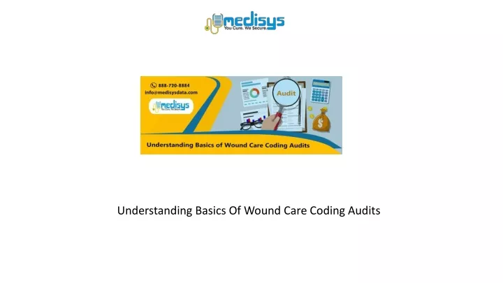 understanding basics of wound care coding audits