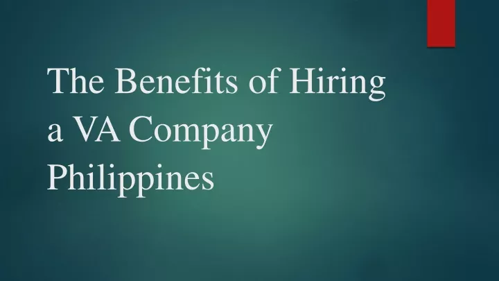 the benefits of hiring a va company philippines