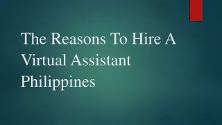 The Reasons To Hire A Virtual Assistant Philippines