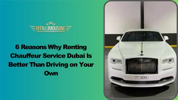 6 reasons why renting chauffeur service dubai