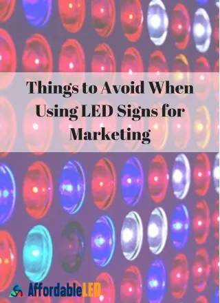 Things to Avoid When Marketing with LED Signs
