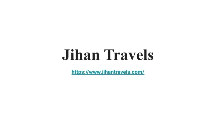 jihan travels