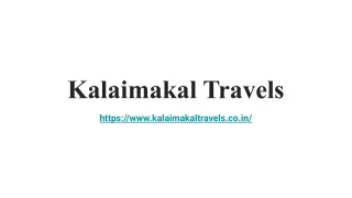 Kalaimakal Travels