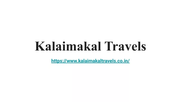 kalaimakal travels