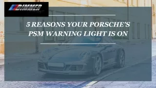 5 Reasons Your Porsche's PSM Warning Light Is On