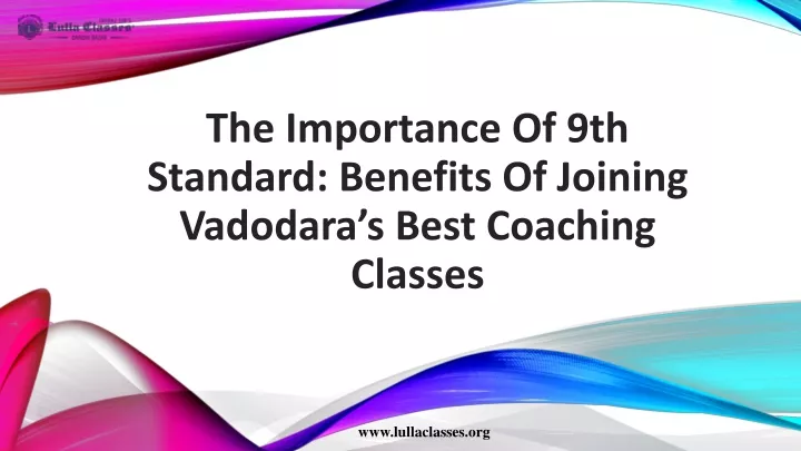 the importance of 9th standard benefits of joining vadodara s best coaching classes