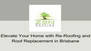 Elevate Your Home with Re-Roofing and Roof Replacement in Brisbane