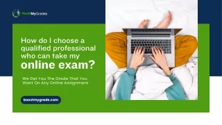 How do I choose a qualified professional who can take my online exam?