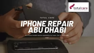 iPhone Repair Abu Dhabi | Total Care
